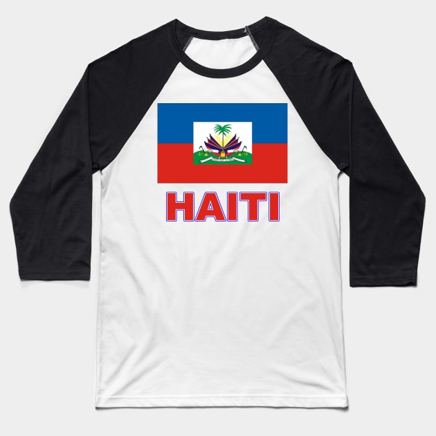 The Pride of Haiti - Haitian Flag Design Baseball T-Shirt by Naves